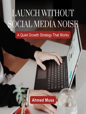 cover image of Launch Without Social Media Noise